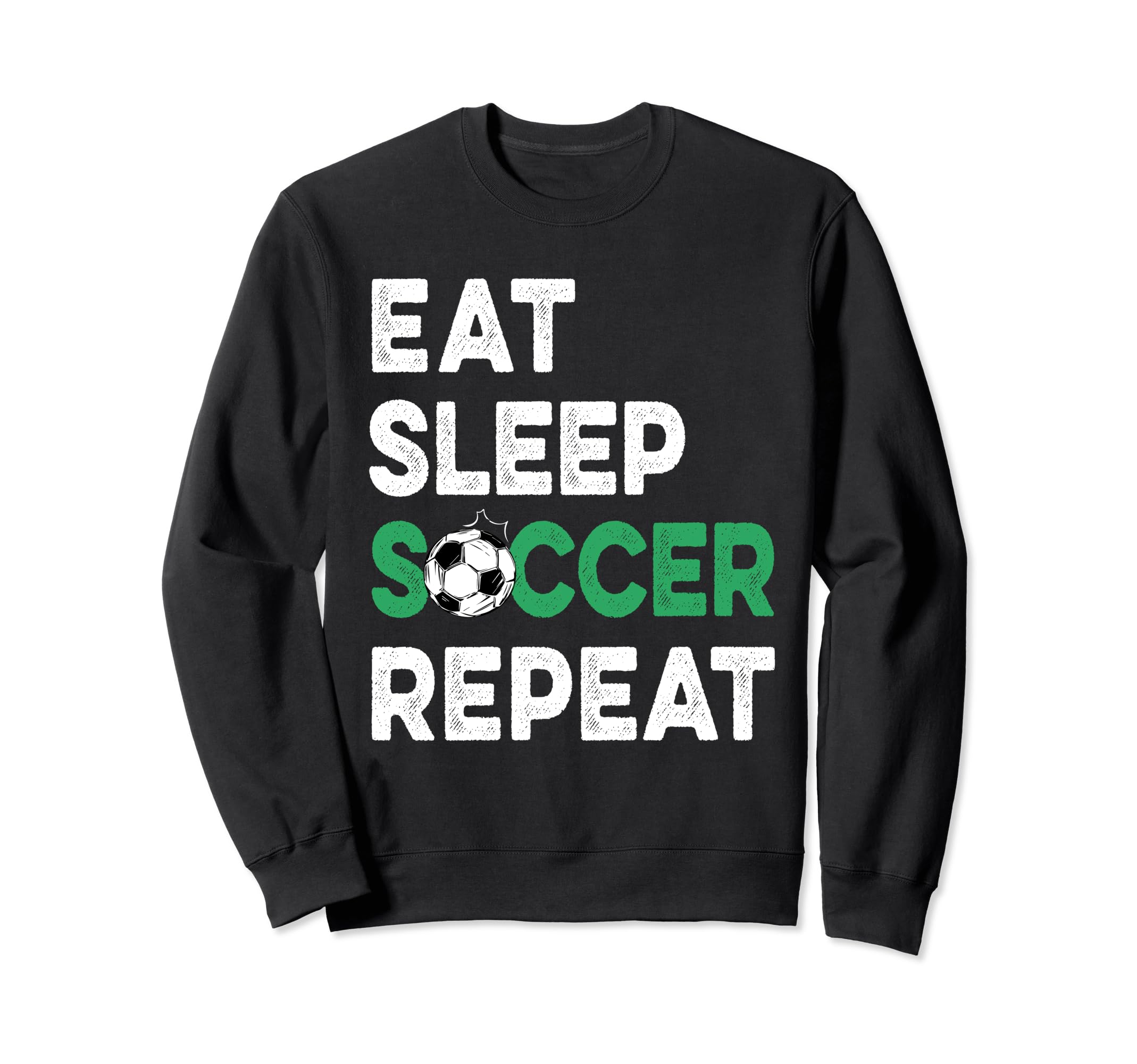 Eat Sleep Soccer Repeat Fnuuy Soccer Sweatshirt - Novelty Apparel Unisex - T-Shirt, Sweatshirt, Hoodie