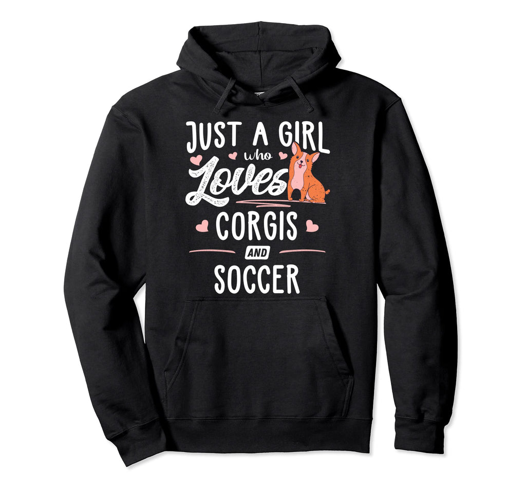 Just Who Loves Corgis And Soccer Gift Hoodie - Aesthetic Graphic Unisex - T-Shirt, Sweatshirt, Hoodie
