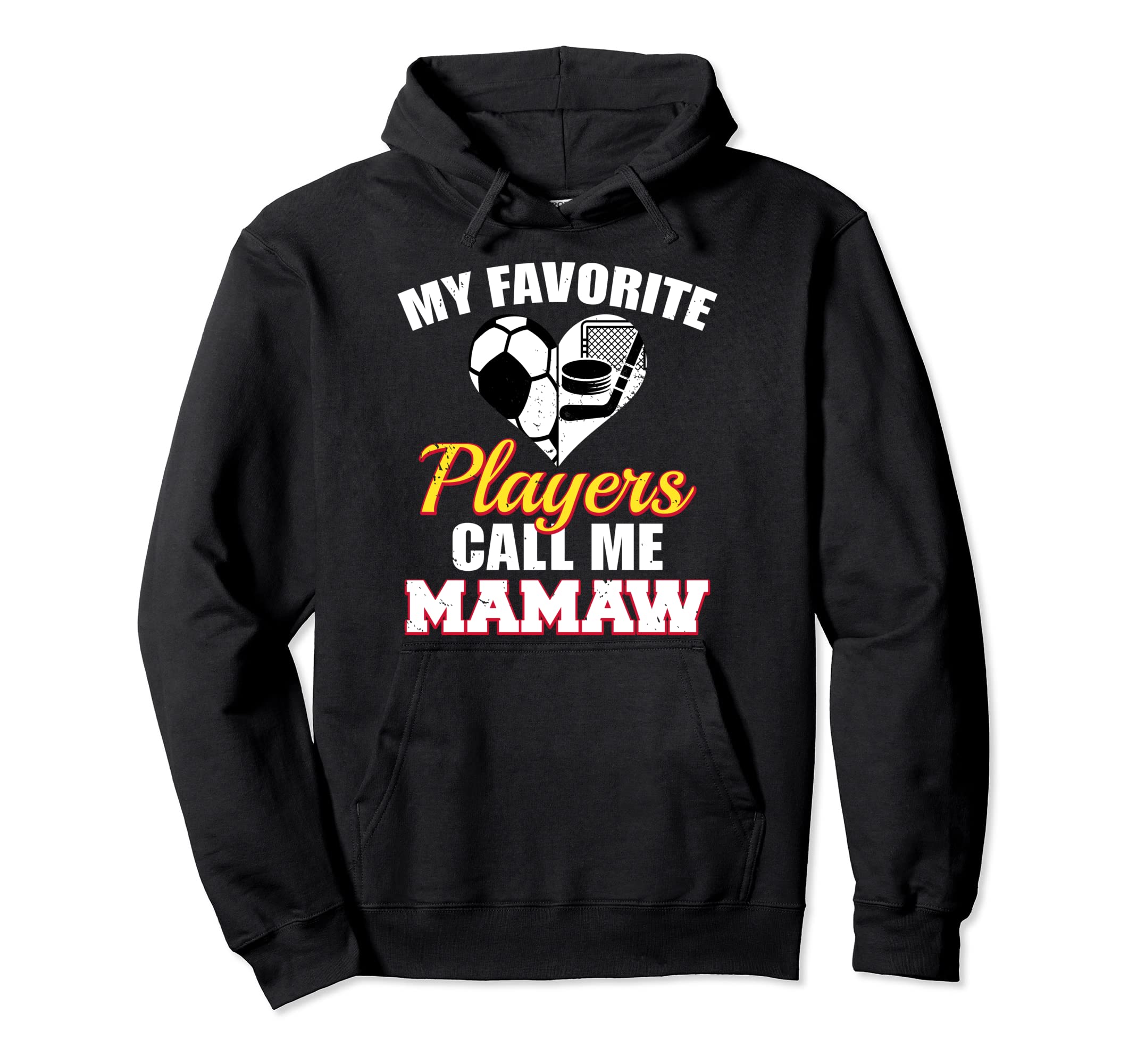 My Favorite Players Call Me Mamaw Hoodie - Fun Novelty Design Men Women - T-Shirt, Sweatshirt, Hoodie