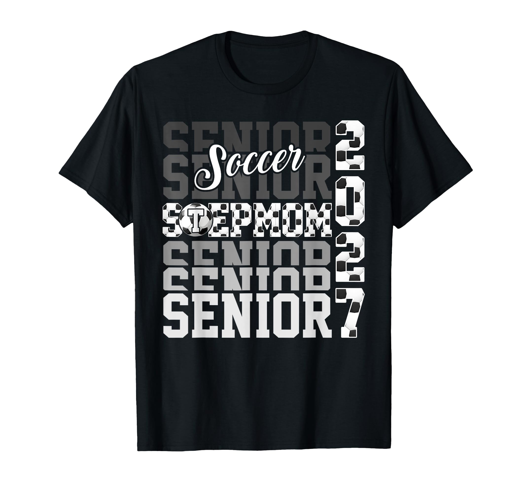 Senior 2027 Soccer Stepmom Proud Family T-Shirt - Trendy Graphic Unisex - T-Shirt, Sweatshirt, Hoodie