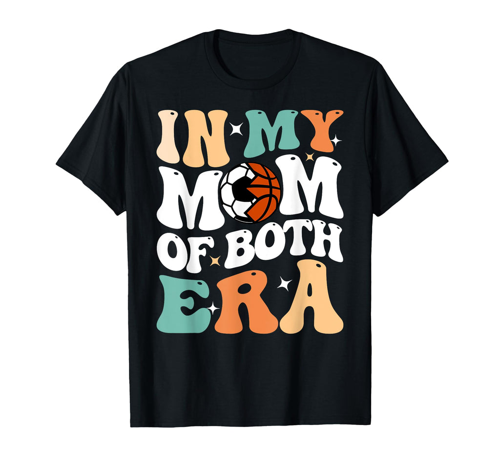 My Mom Both Era Funny Soccer Basketball T-Shirt - Graphic Print for Adults - T-Shirt, Sweatshirt, Hoodie