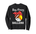 Busy Raising Ballers Funny Sweatshirt - Streetwear Style for Adults - T-Shirt, Sweatshirt, Hoodie
