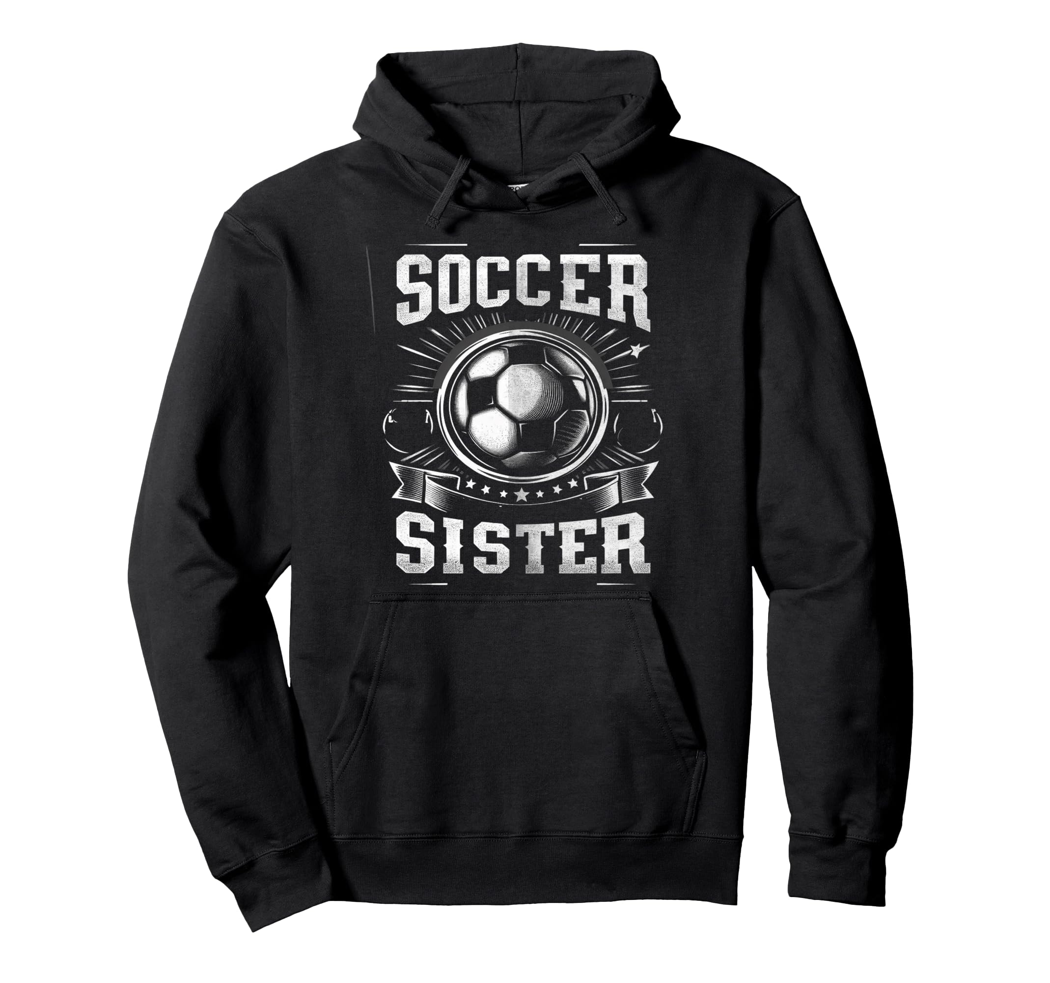 Soccer Sister Football Lover Gifts Hoodie - Trendy Graphic for Adults - T-Shirt, Sweatshirt, Hoodie