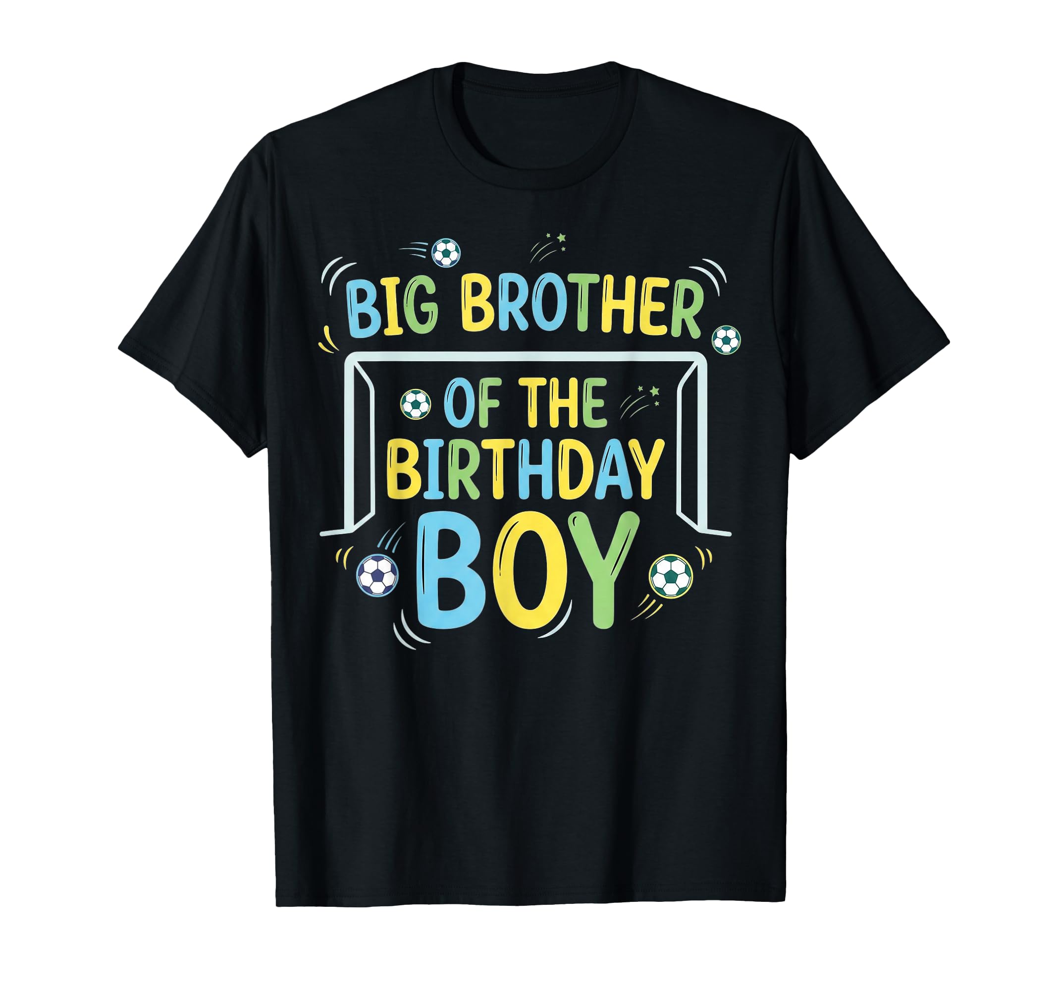 Big Brother Birthday Soccer Ball Goalie T-Shirt - Trendy Graphic Unisex - T-Shirt, Sweatshirt, Hoodie