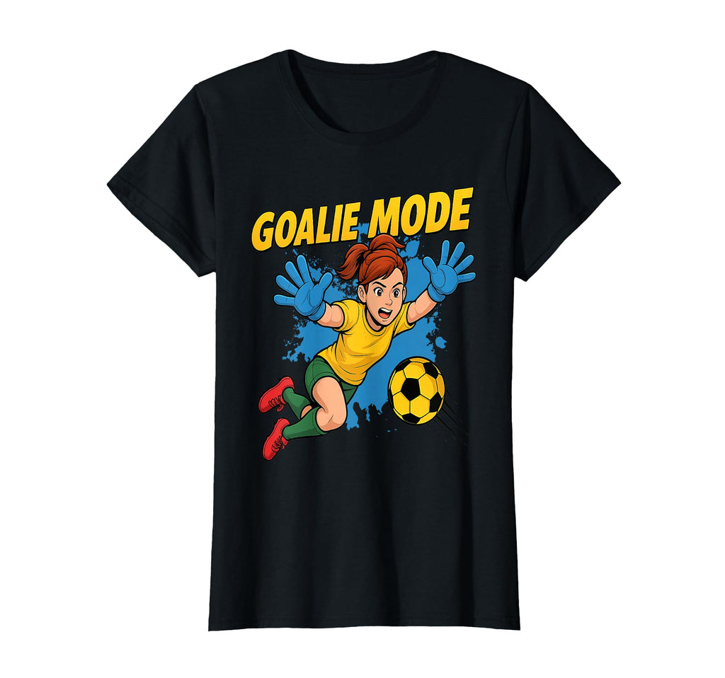 Goalie Soccer Mode Activated T-Shirt - Custom Art Print Men Women - T-Shirt, Sweatshirt, Hoodie