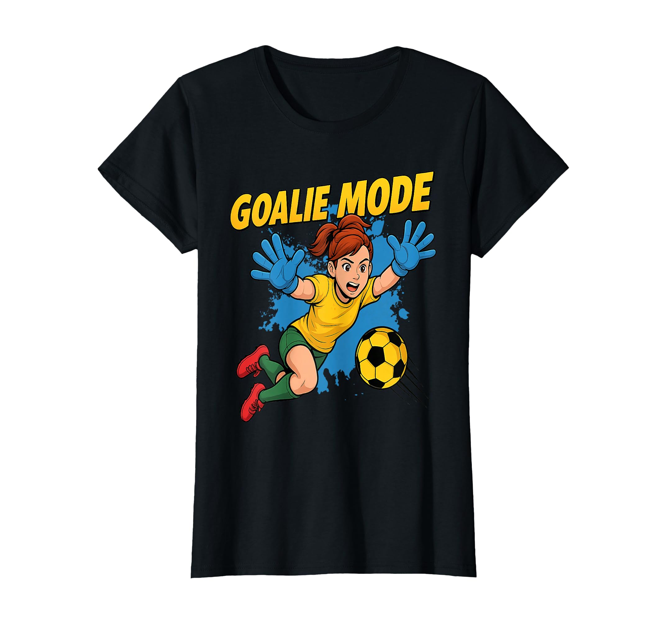 Goalie Soccer Mode Activated T-Shirt - Custom Art Print Men Women - T-Shirt, Sweatshirt, Hoodie