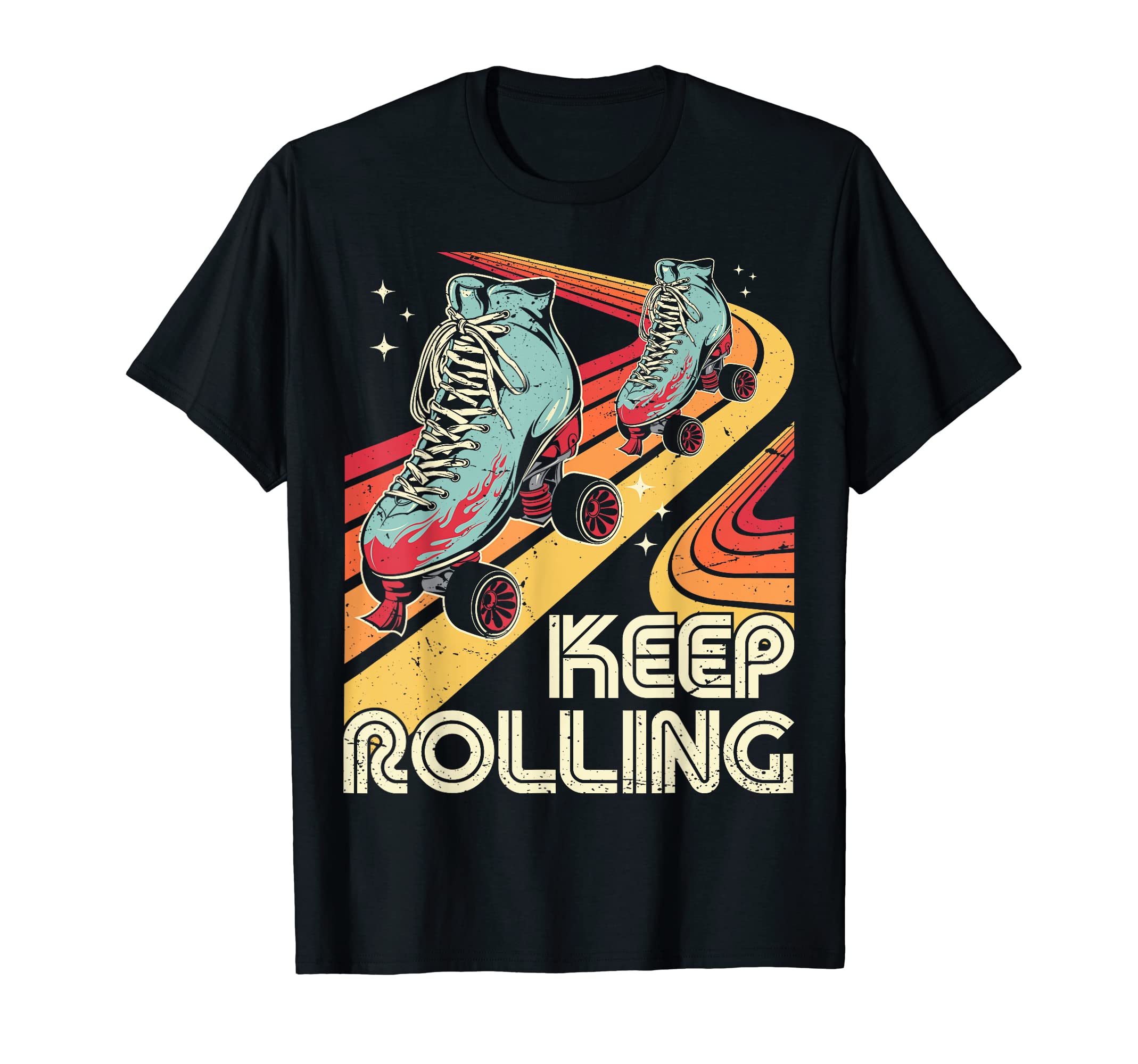 Roller Skating Skater Keep Rolling T-Shirt - Casual Everyday Wear Unisex - T-Shirt, Sweatshirt, Hoodie