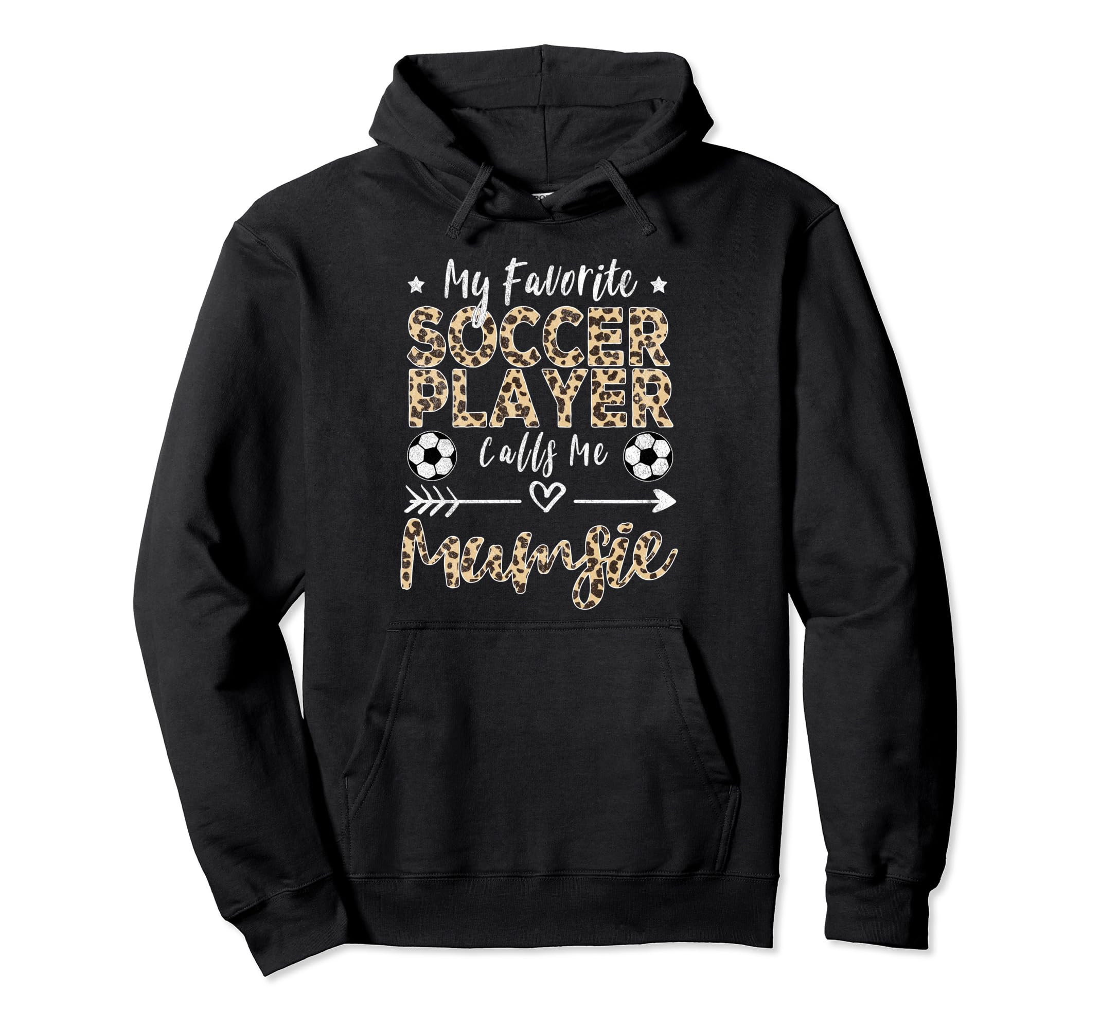 My Favorite Soccer Player Calls Me Mumsie Hoodie - Streetwear Style Unisex - T-Shirt, Sweatshirt, Hoodie