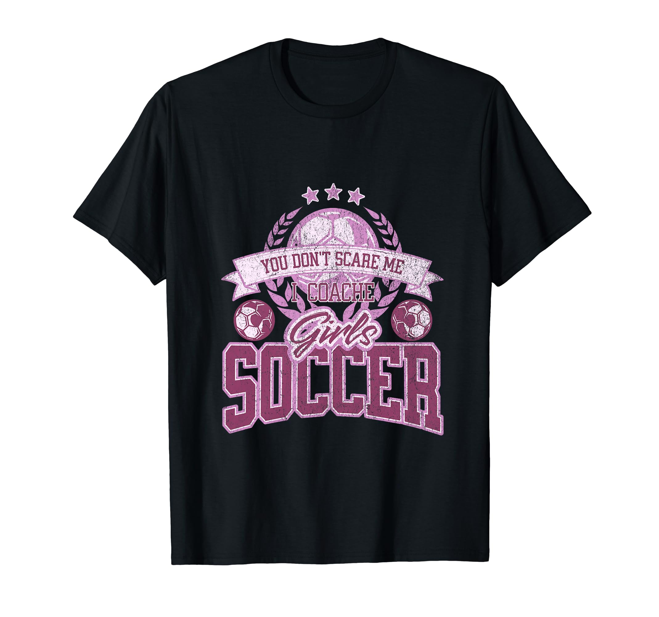 Coaches You Dont Scare Me I Coach T-Shirt - Unique Graphic Men Women - T-Shirt, Sweatshirt, Hoodie