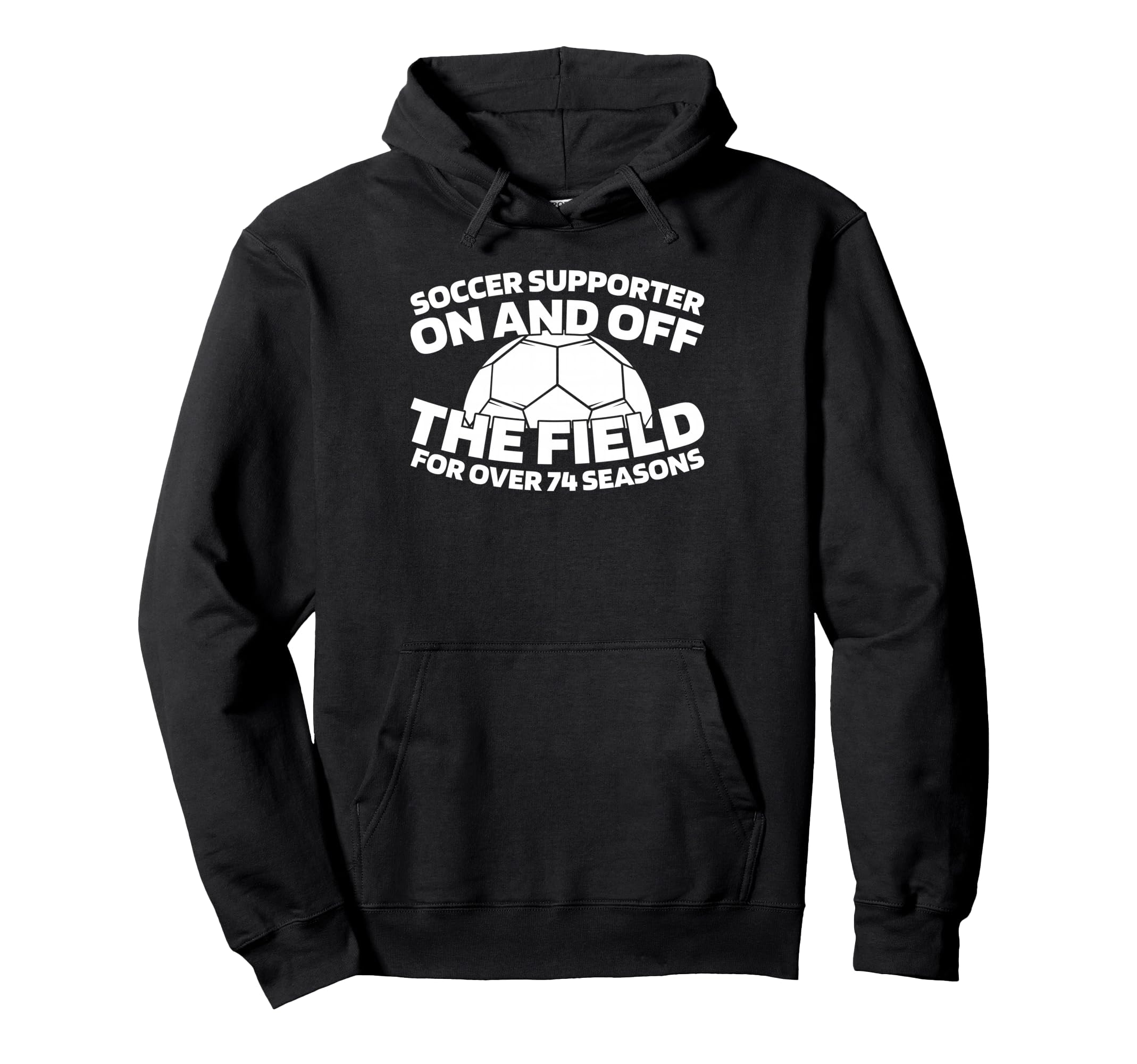 74 Years Old Soccer Team Player Hoodie - Custom Art Print for Adults - T-Shirt, Sweatshirt, Hoodie