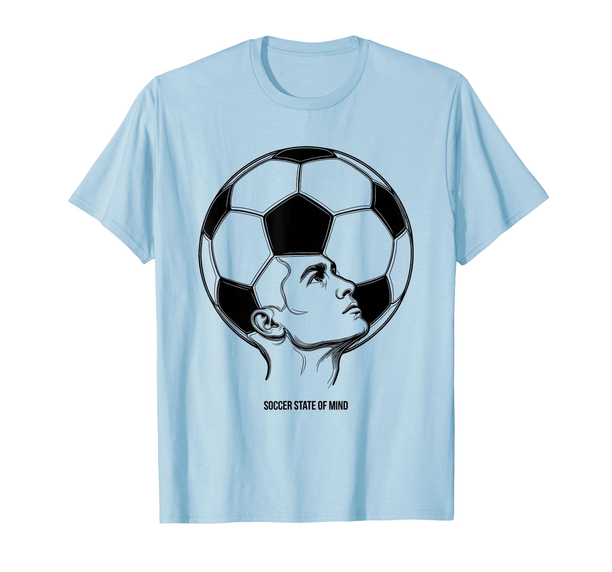 Soccer State Mind T-Shirt - Novelty Apparel for Adults - T-Shirt, Sweatshirt, Hoodie