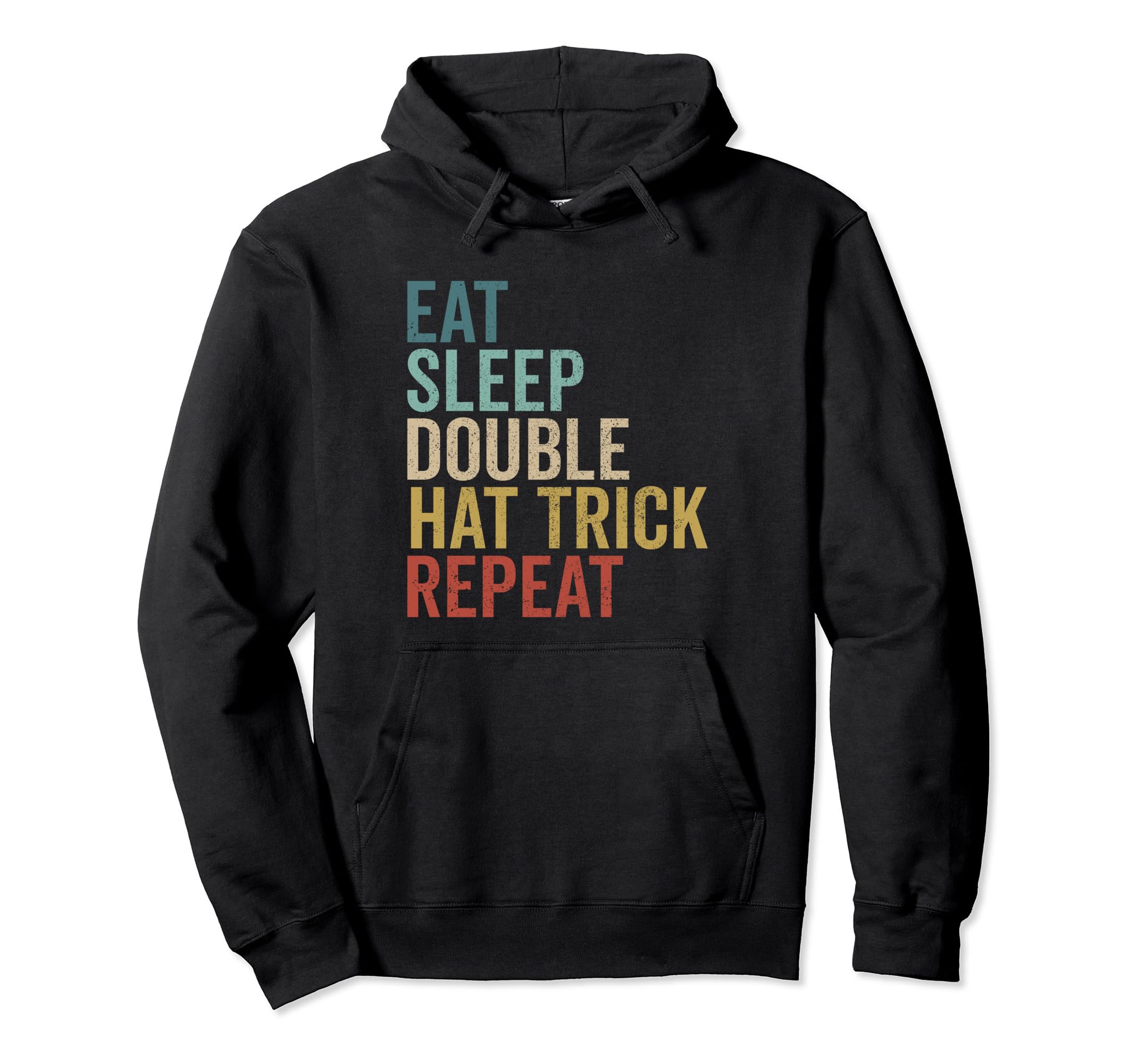 Eat Sleep Hat Trick Repeat Ice Hockey Hoodie - Minimalist Print Men Women - T-Shirt, Sweatshirt, Hoodie