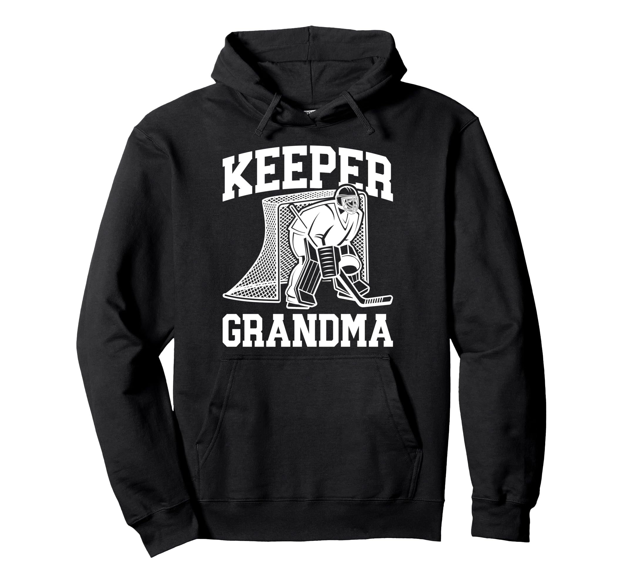 Ice Hockey Keeper Grandma Hockey Goalie Hoodie - Unique Graphic for Adults - T-Shirt, Sweatshirt, Hoodie