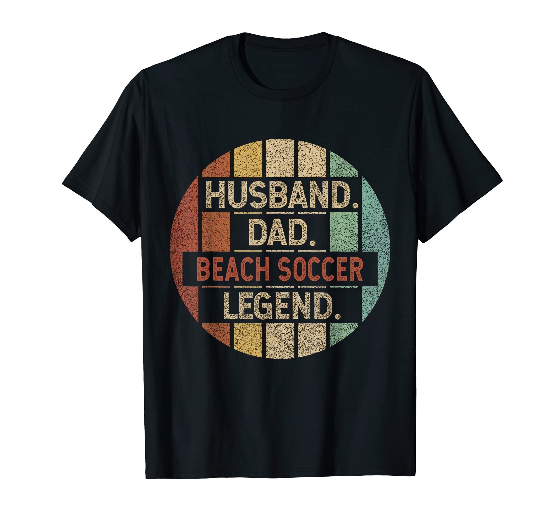 Husband Dad Beach Soccer Legend T-Shirt - Novelty Apparel for Adults - T-Shirt, Sweatshirt, Hoodie