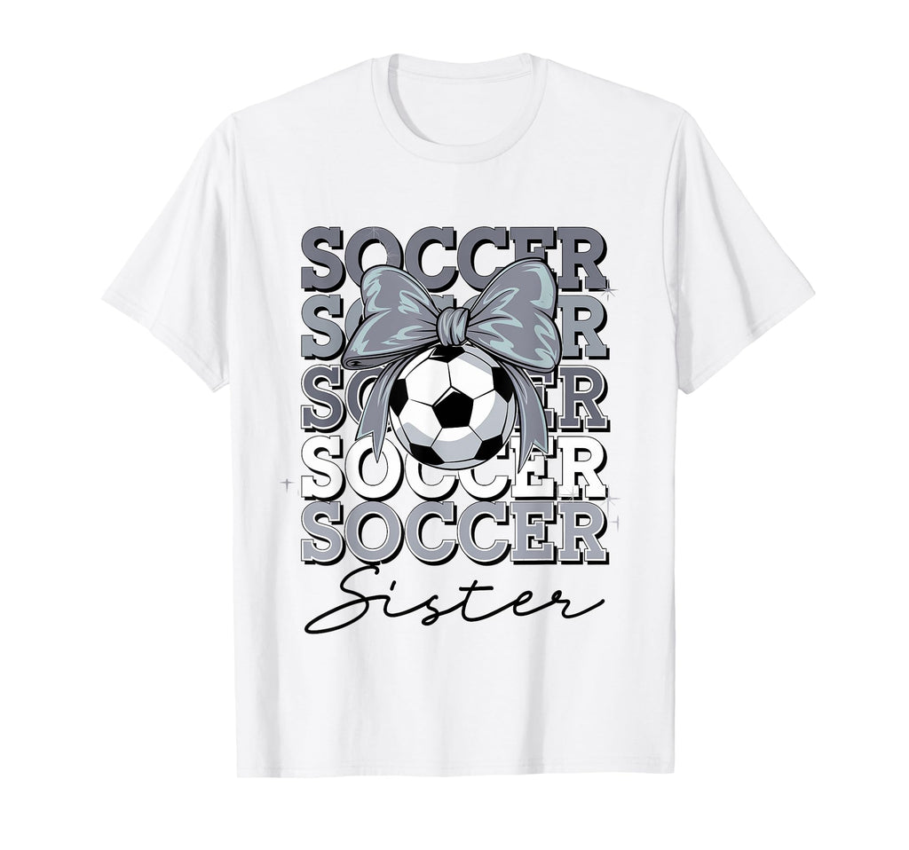 Groovy Soccer Sister Coquette Bow T-Shirt - Fun Novelty Design Men Women - T-Shirt, Sweatshirt, Hoodie