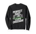 Shot Stupid Crossbar Funny Soccer Sweatshirt - Fun Novelty Design Unisex - T-Shirt, Sweatshirt, Hoodie