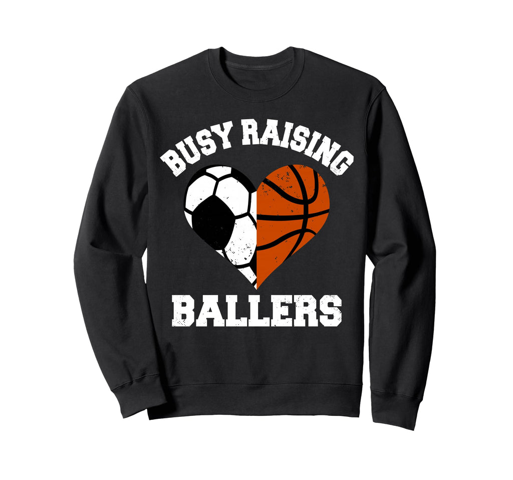 Busy Raising Ballers Soccer Sweatshirt - Custom Art Print for Adults - T-Shirt, Sweatshirt, Hoodie