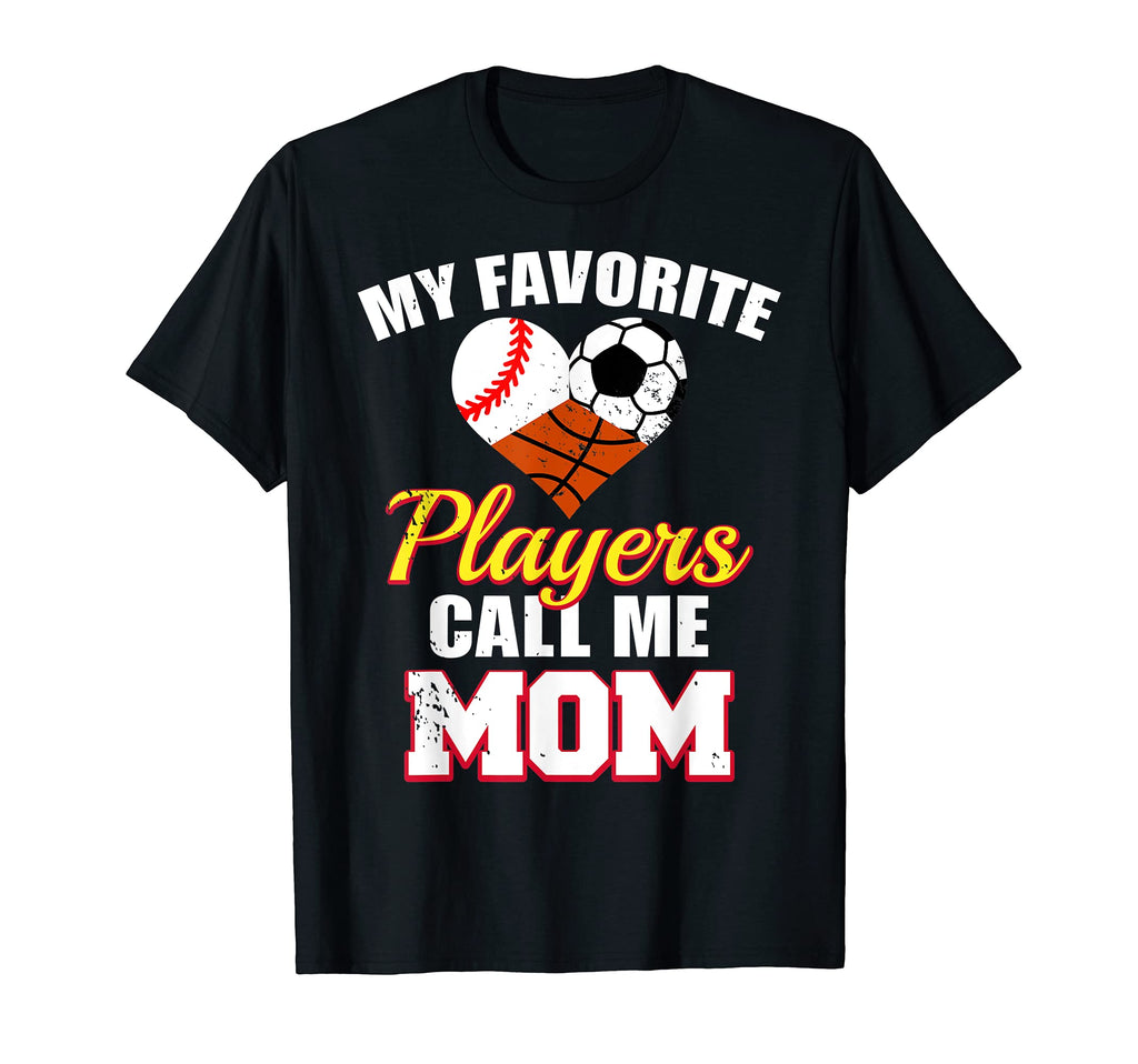 My Favorite Players Call Me Mom T-Shirt - Streetwear Style for Adults - T-Shirt, Sweatshirt, Hoodie