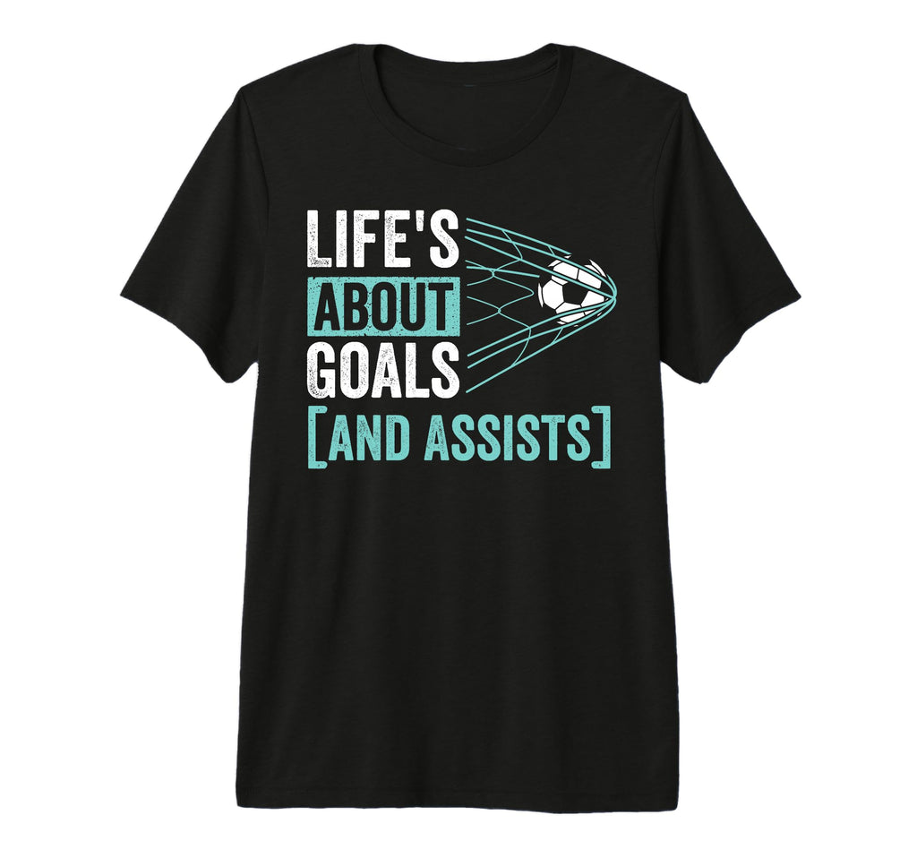 Soccer Player Lifes About Goals T-Shirt - Aesthetic Graphic for Adults - T-Shirt, Sweatshirt, Hoodie