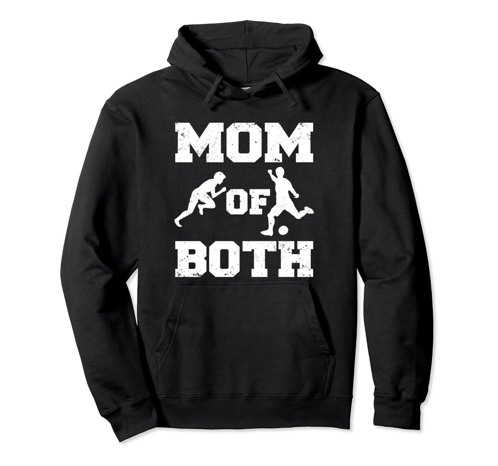Mom Both Funny Soccer Track And Field Mom Hoodie - Trendy Graphic Unisex - T-Shirt, Sweatshirt, Hoodie