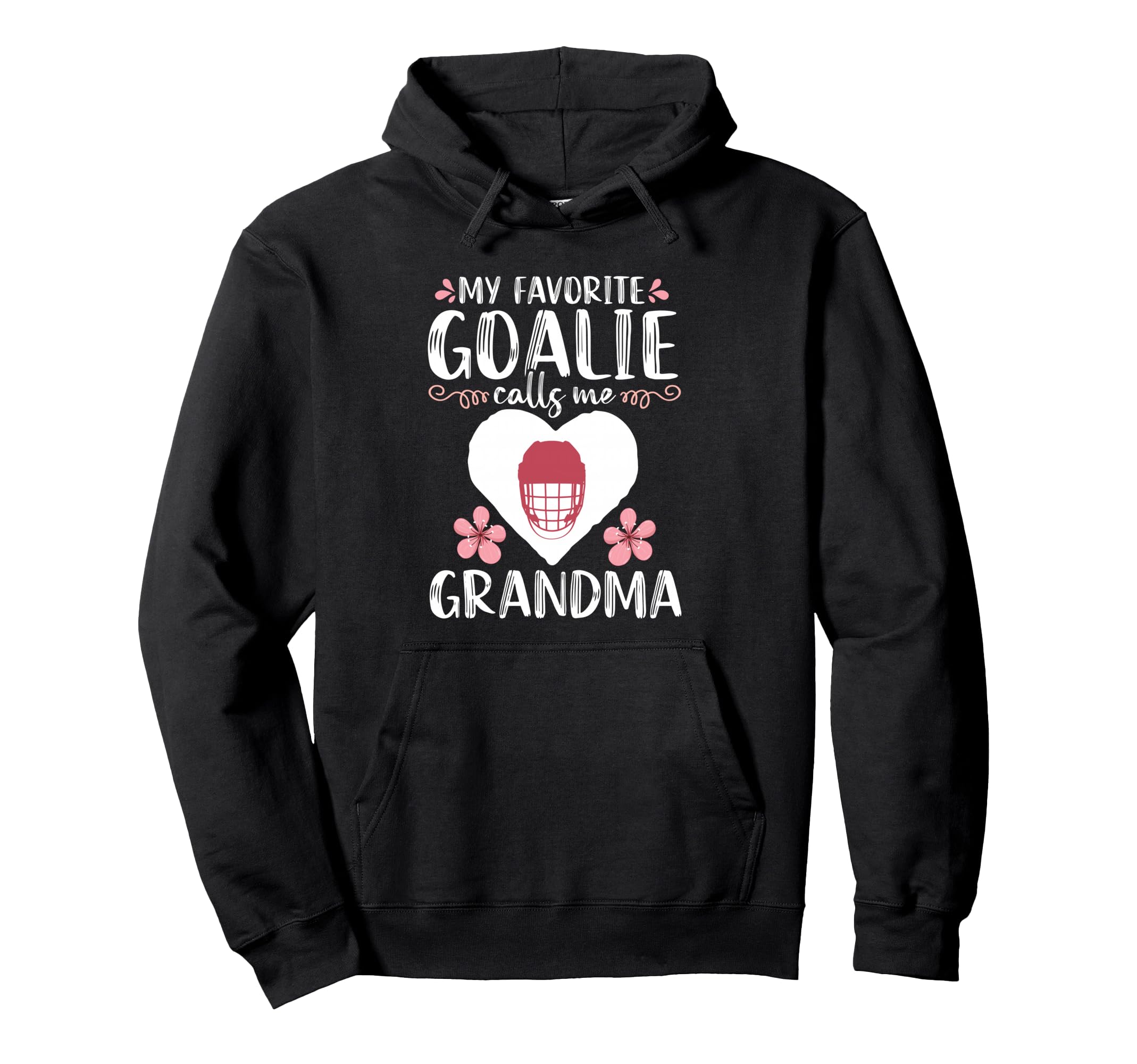 My Favorite Goalie Calls Me Grandma Hoodie - Custom Art Print for Adults - T-Shirt, Sweatshirt, Hoodie