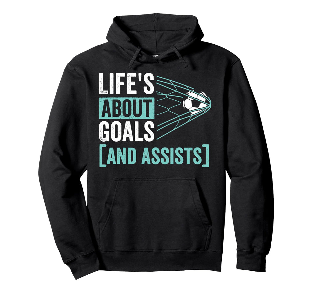 Soccer Player Lifes About Goals Assist Hoodie - Minimalist Print Men Women - T-Shirt, Sweatshirt, Hoodie