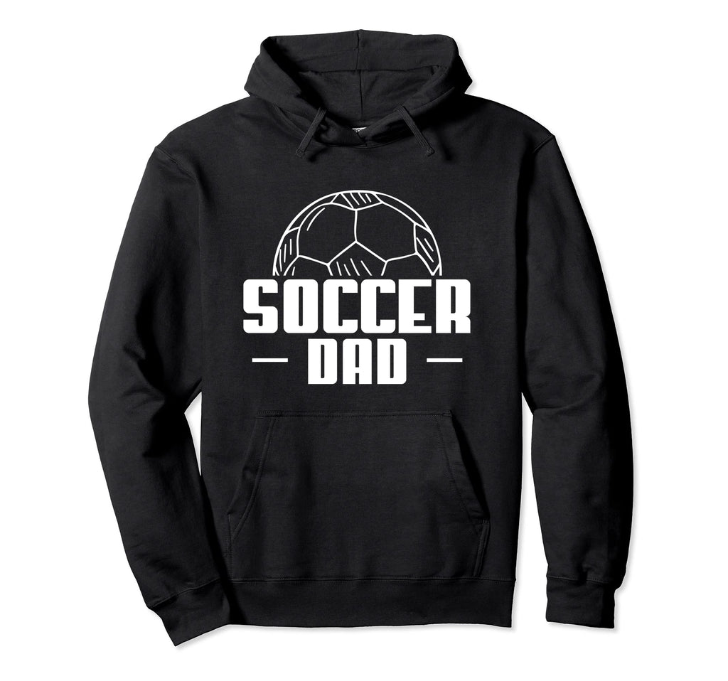 Soccer Dad Soccer Player Coach Hoodie - Trendy Graphic Men Women - T-Shirt, Sweatshirt, Hoodie