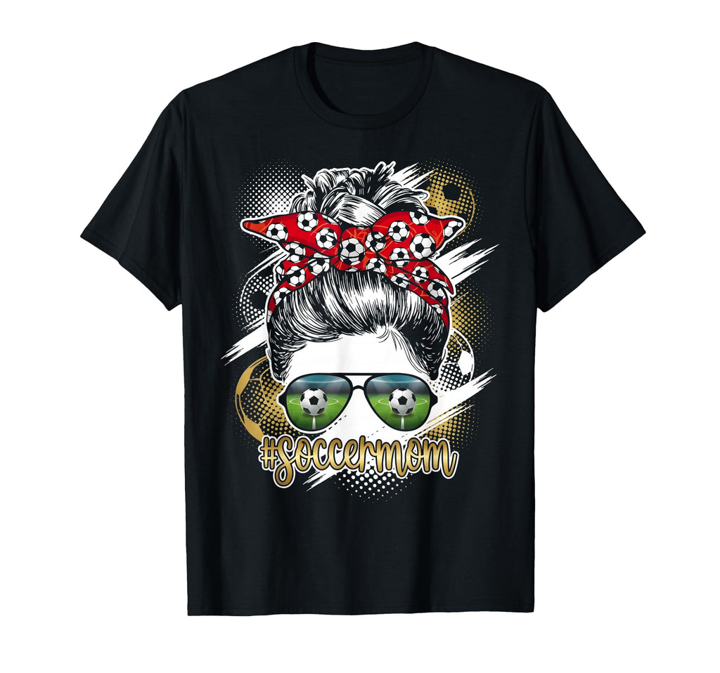 Mom Life Soccer Mom Mothers Day Messy Bun T-Shirt - Trendy Graphic Unisex - T-Shirt, Sweatshirt, Hoodie