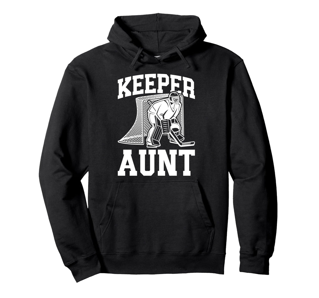 Ice Hockey Keeper Aunt Hockey Goalie Hoodie - Unique Graphic Men Women - T-Shirt, Sweatshirt, Hoodie