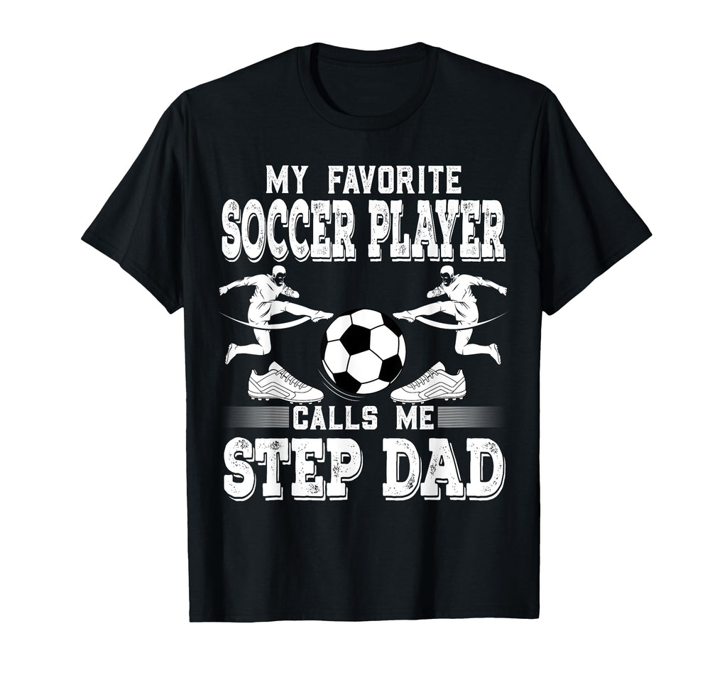 Soccer Player My Favorite Soccer T-Shirt - Streetwear Style Men Women - T-Shirt, Sweatshirt, Hoodie