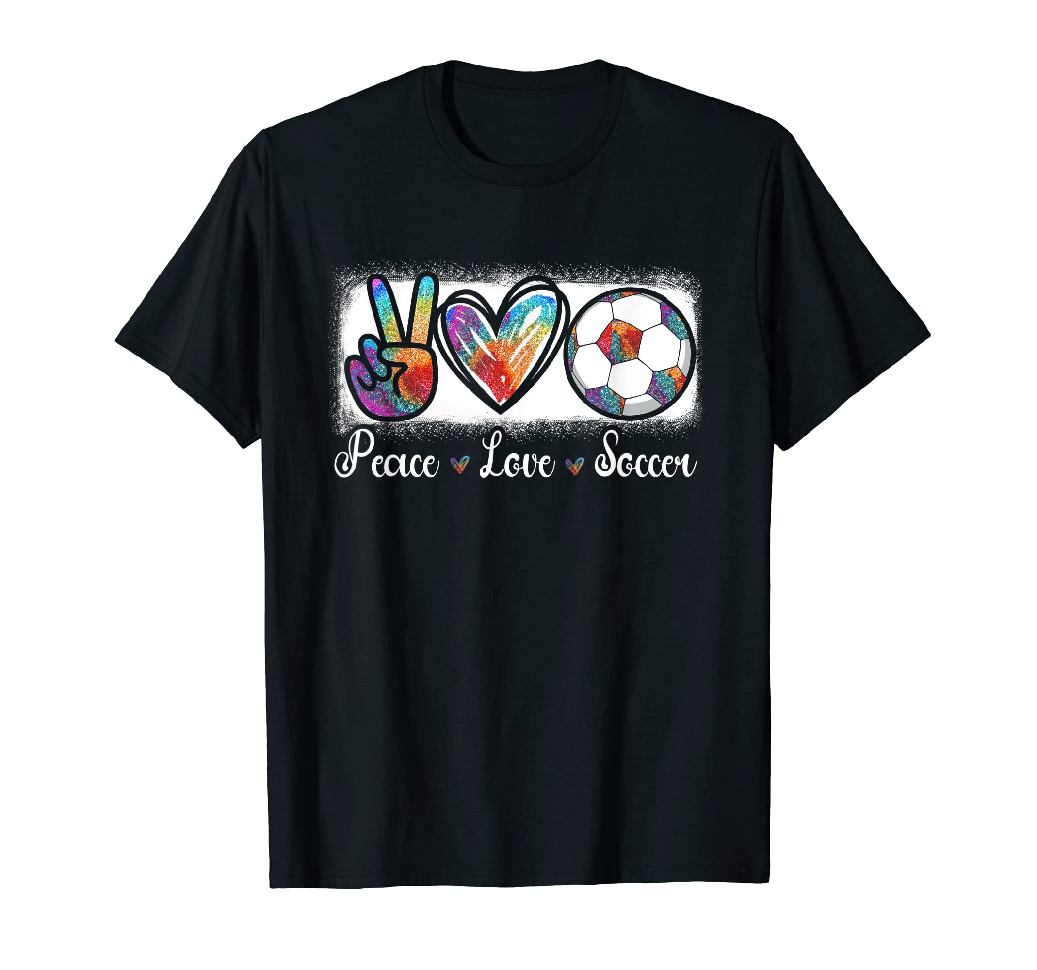 Peace Love Soccer Tie Dye Soccer Lovers T-Shirt - Minimalist Print Unisex - T-Shirt, Sweatshirt, Hoodie