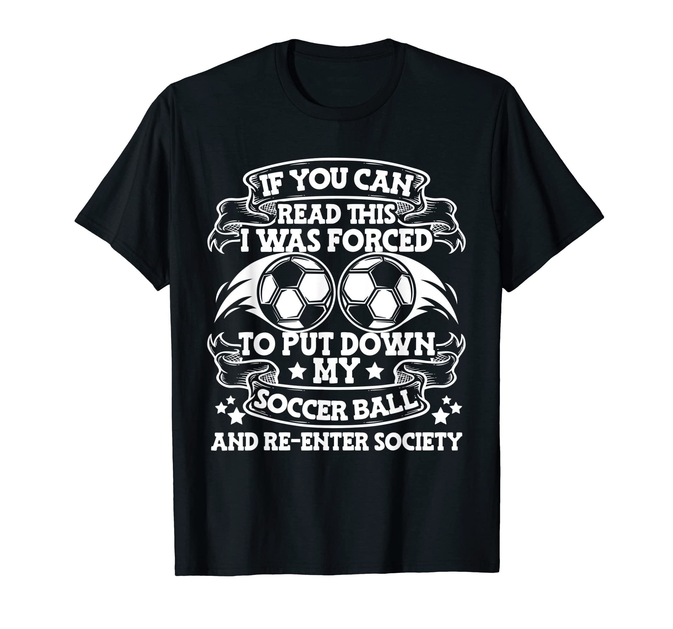 If You Can Read This Goal Keeper T-Shirt - Fun Novelty Design Unisex - T-Shirt, Sweatshirt, Hoodie