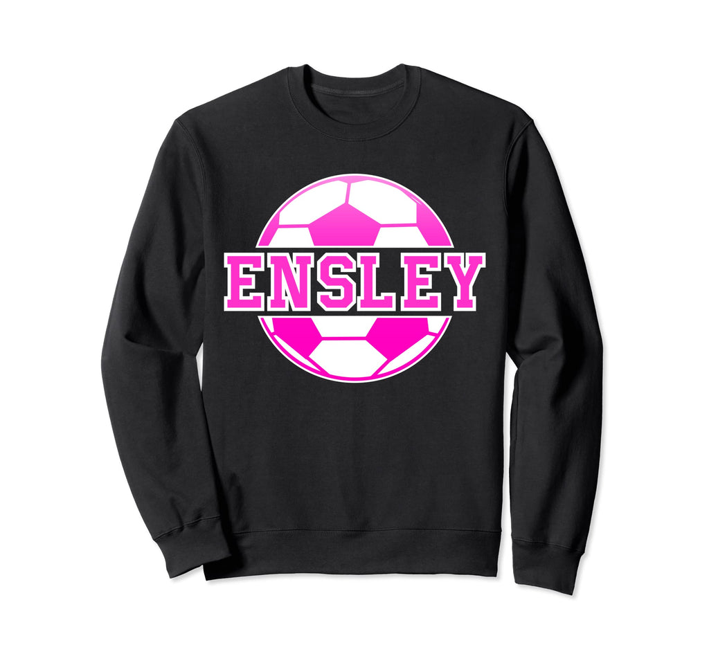 Ensley Name Soccer Play Football Sweatshirt - Trendy Graphic for Adults - T-Shirt, Sweatshirt, Hoodie