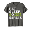 Eat Sleep Soccer Repeat Funny Soccer T-Shirt - Minimalist Print Unisex - T-Shirt, Sweatshirt, Hoodie