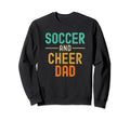 Soccer And Cheer Cheerleader Dad T-Shirt - Streetwear Style Men Women - T-Shirt, Sweatshirt, Hoodie