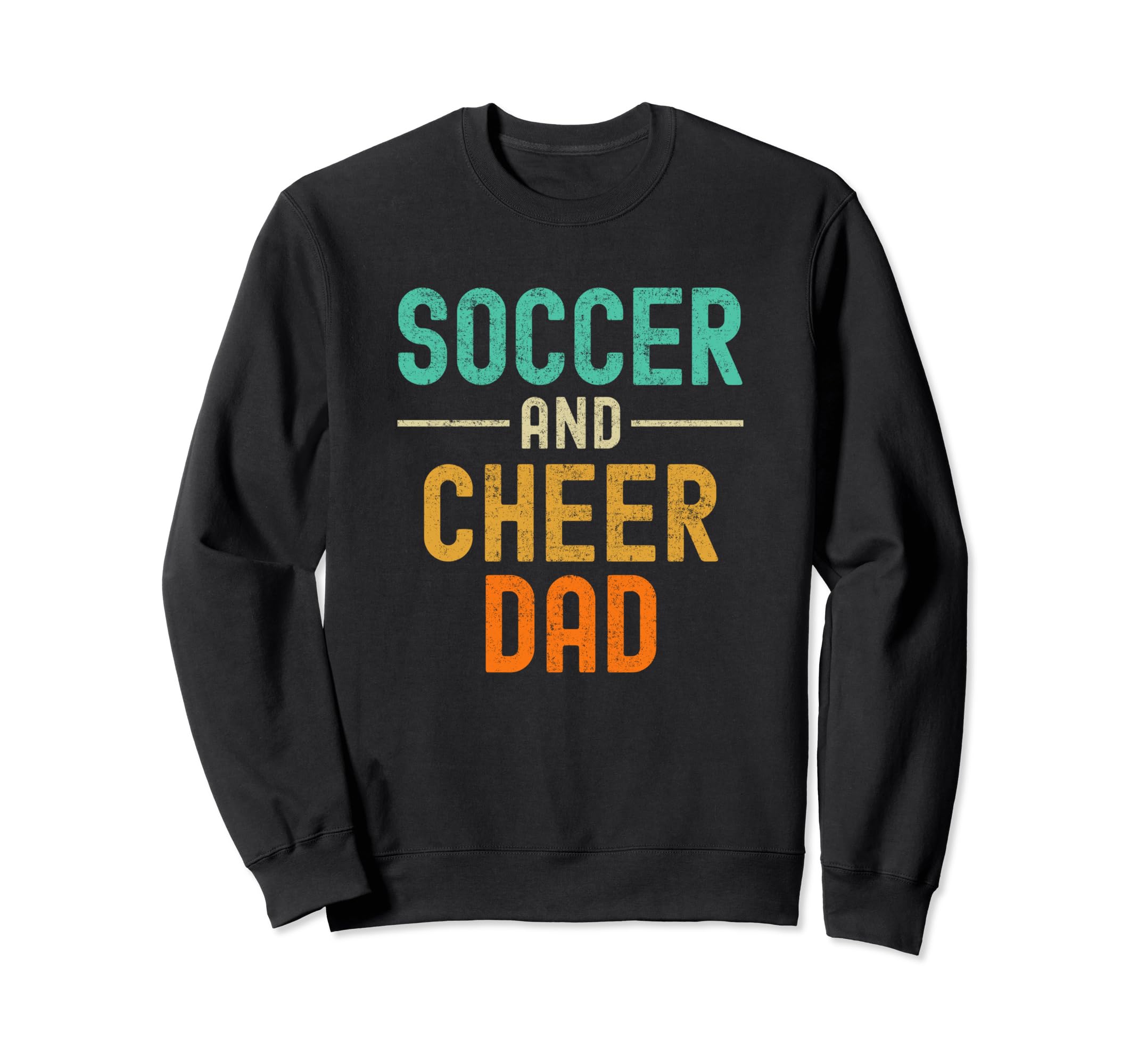 Soccer And Cheer Cheerleader Dad T-Shirt - Streetwear Style Men Women - T-Shirt, Sweatshirt, Hoodie