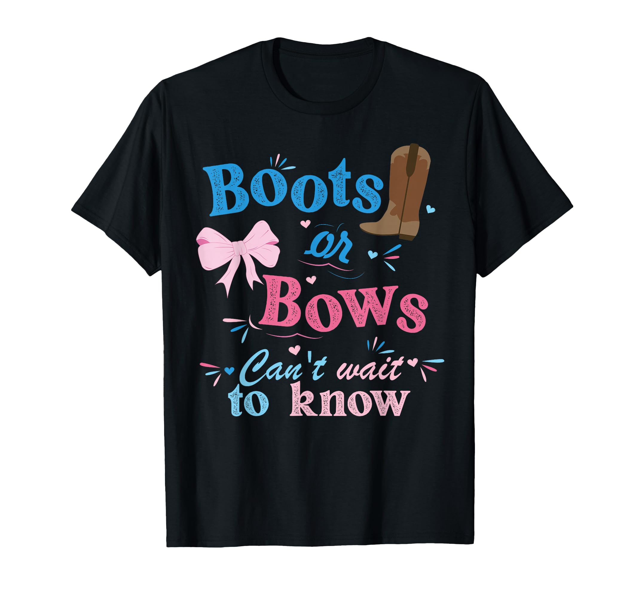 Boots Or Bows Cant Wait To Know T-Shirt - Aesthetic Graphic for Adults - T-Shirt, Sweatshirt, Hoodie