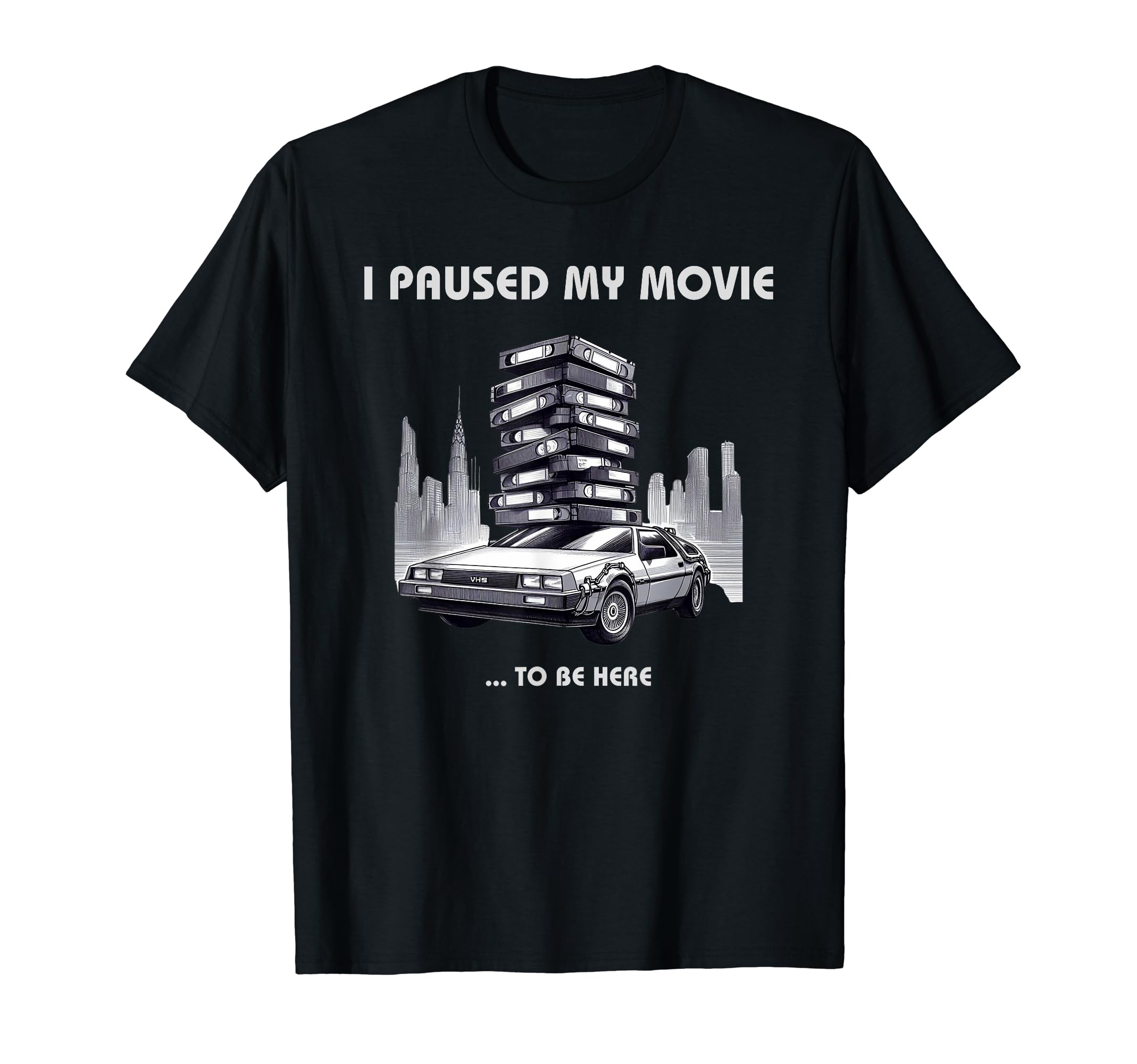 I Paused My Movie To Be Here Vhs Car T-Shirt - Streetwear Style for Adults - T-Shirt, Sweatshirt, Hoodie