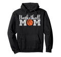 Basketball Mom Basketball Mama Game Hoodie - Novelty Apparel for Adults - T-Shirt, Sweatshirt, Hoodie