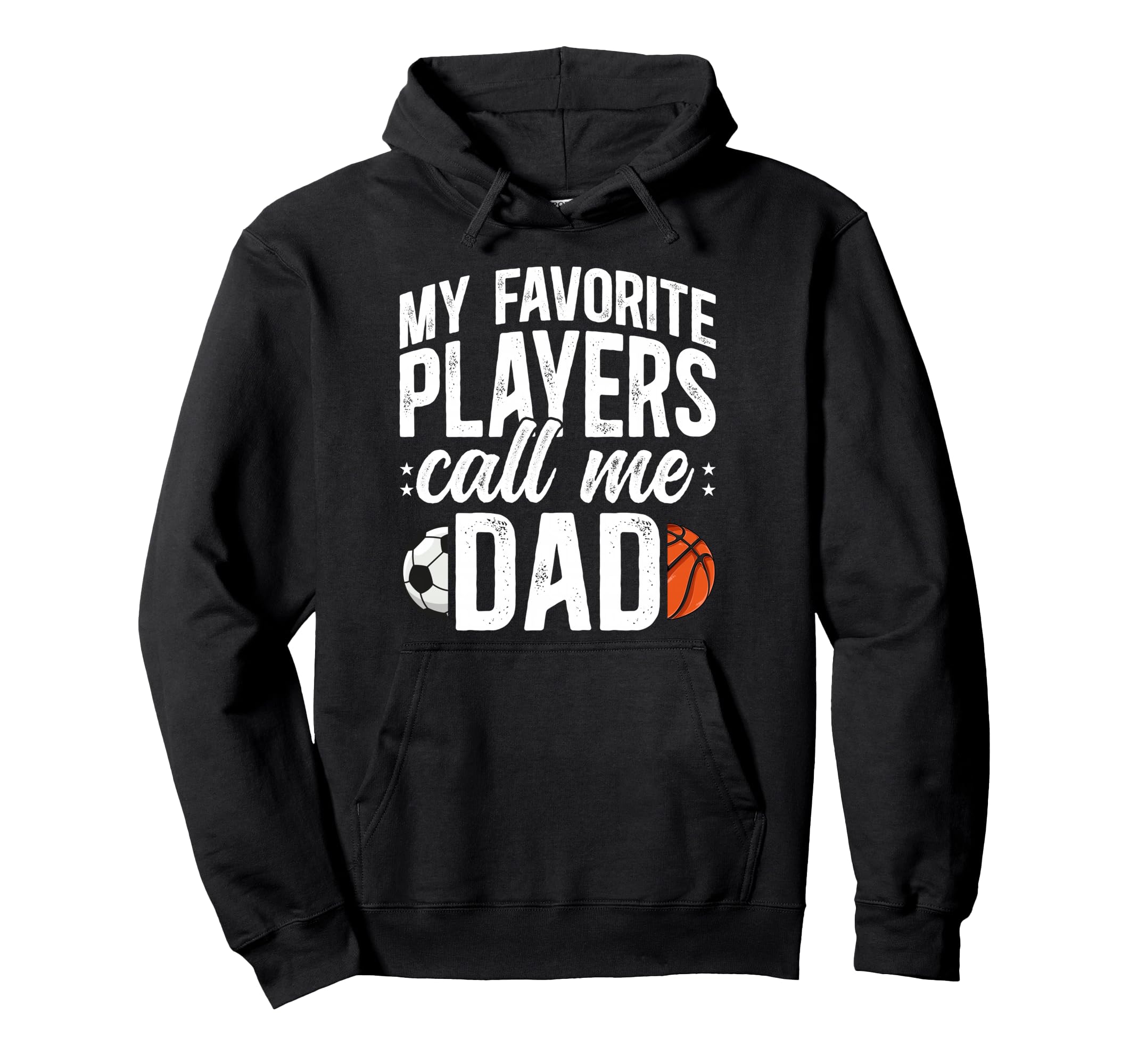 My Favorite Players Call Me Dad Hoodie - Custom Art Print for Adults - T-Shirt, Sweatshirt, Hoodie