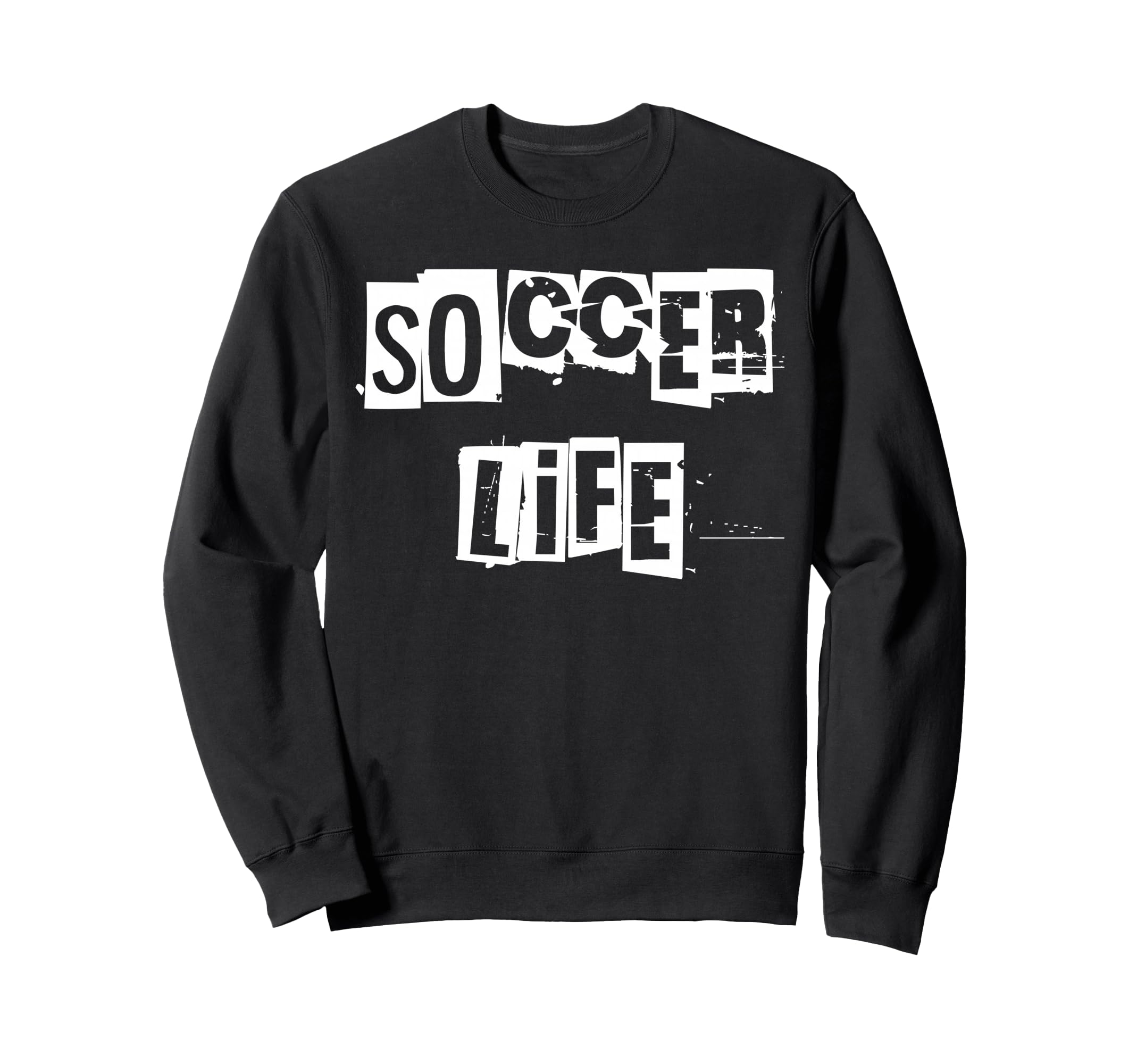 Soccer Life Sweatshirt - Streetwear Style Unisex - T-Shirt, Sweatshirt, Hoodie