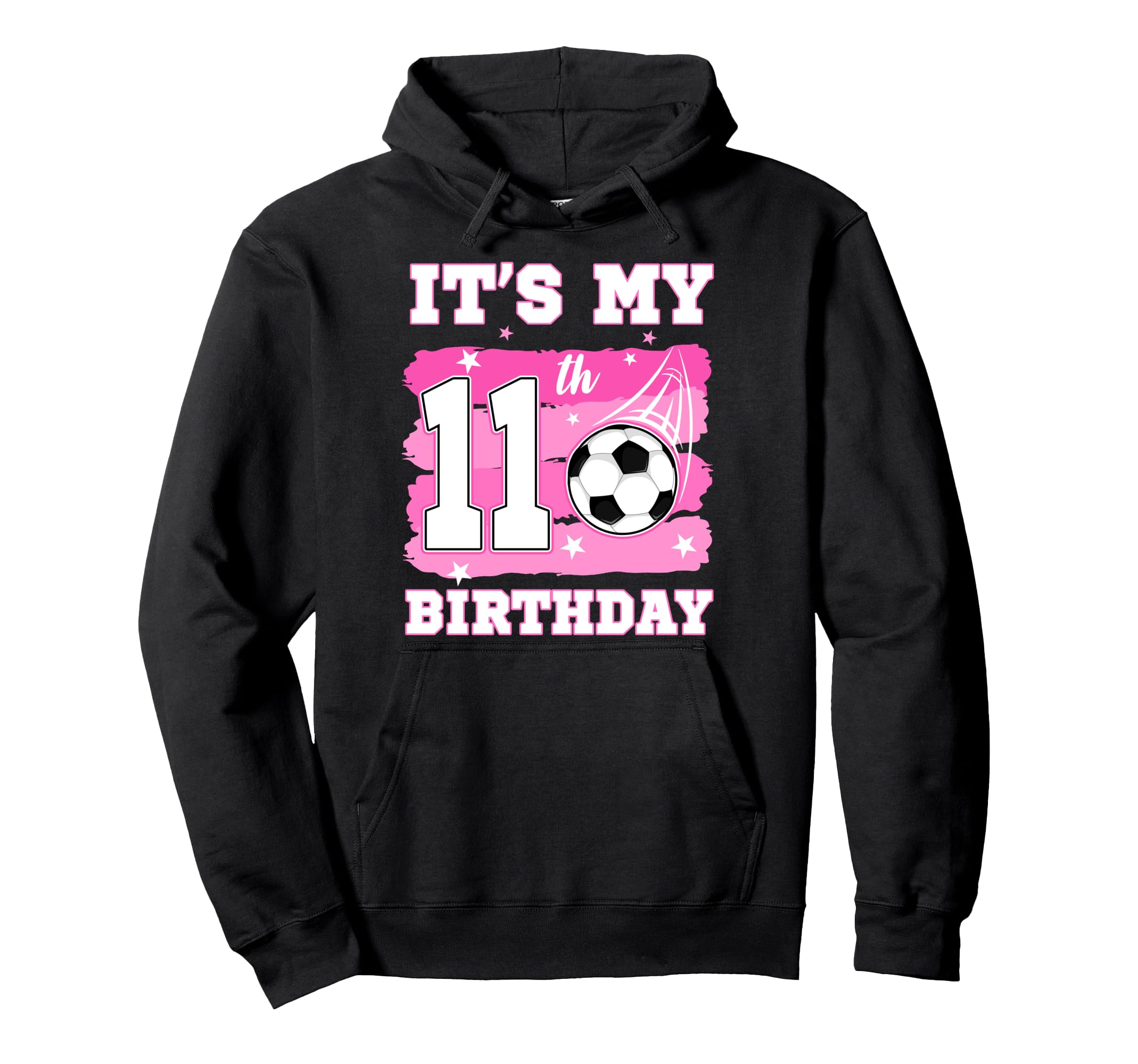 Its My 11Th Birthday Soccer Theme 11 Hoodie - Fun Novelty Design Unisex - T-Shirt, Sweatshirt, Hoodie