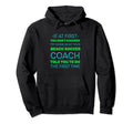 Try Doing What Your Beach Soccer Coach Hoodie - Unique Graphic for Adults - T-Shirt, Sweatshirt, Hoodie