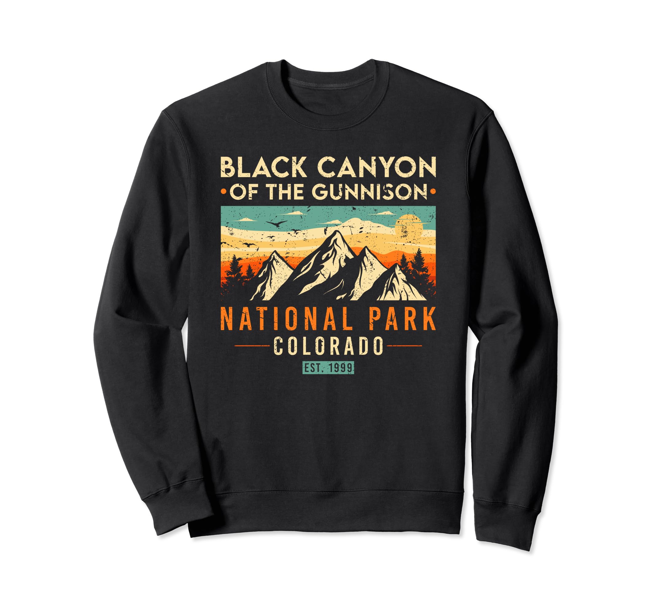 Black Canyon Est 1999 Colorado Sweatshirt - Unique Graphic Men Women - T-Shirt, Sweatshirt, Hoodie