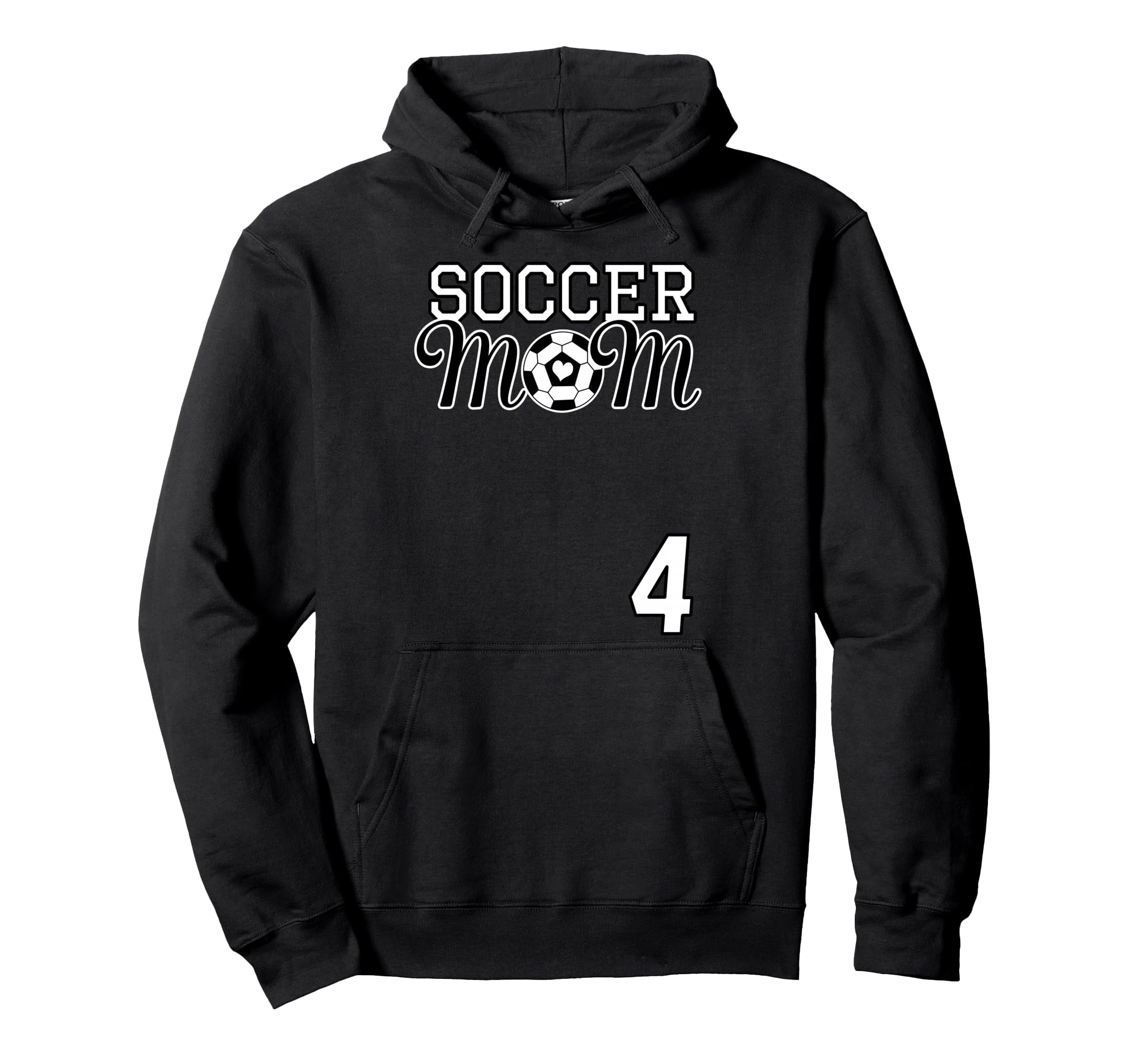 Number 4 Soccer Mom Mothers Day 4 Hoodie - Streetwear Style Men Women - T-Shirt, Sweatshirt, Hoodie
