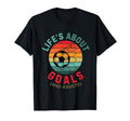 Lifes About Goals Soccer Lover T-Shirt - Trendy Graphic for Adults - T-Shirt, Sweatshirt, Hoodie
