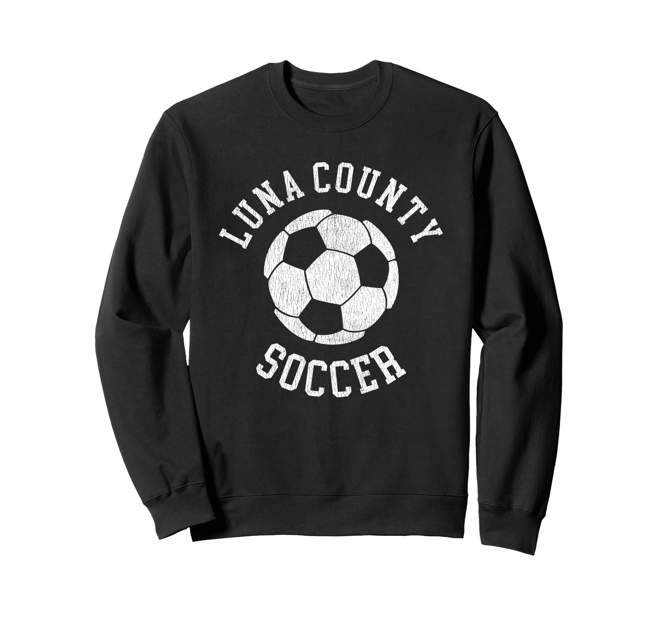 Luna County Soccer Distressed Sweatshirt - Fun Novelty Design for Adults - T-Shirt, Sweatshirt, Hoodie