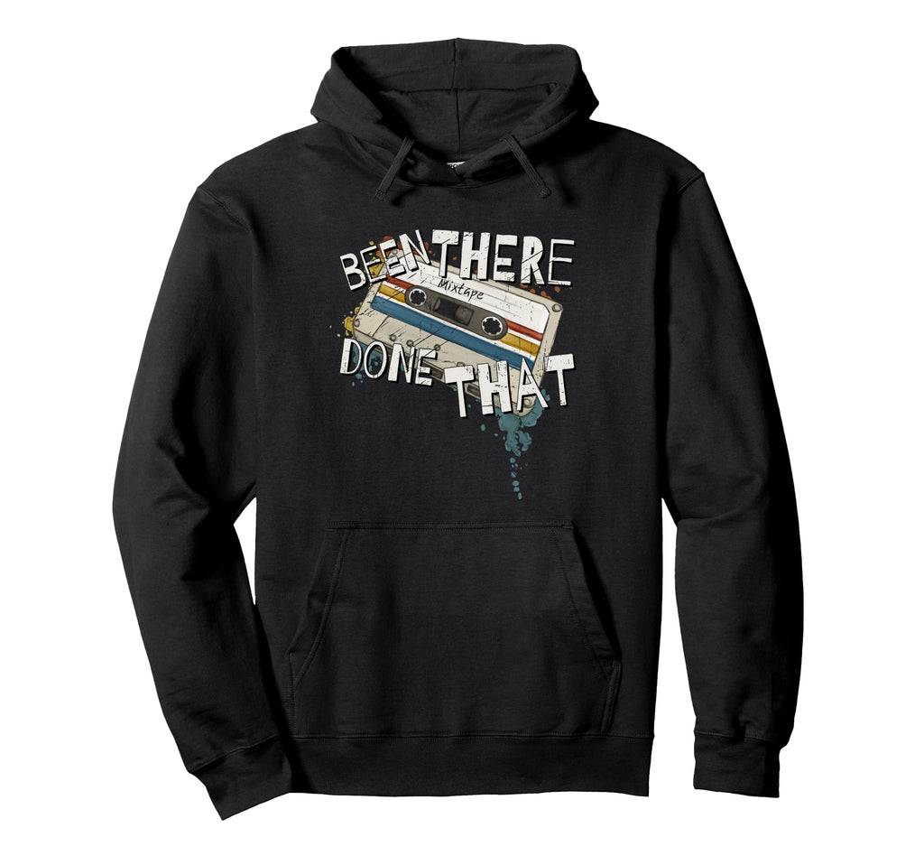 Been There Done That 90S Cassette Mixtape Hoodie - Streetwear Style Unisex - T-Shirt, Sweatshirt, Hoodie