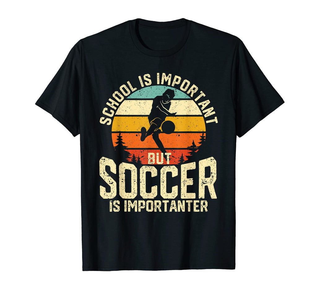 School Is Important But Soccer Is T-Shirt - Unique Graphic for Adults - T-Shirt, Sweatshirt, Hoodie