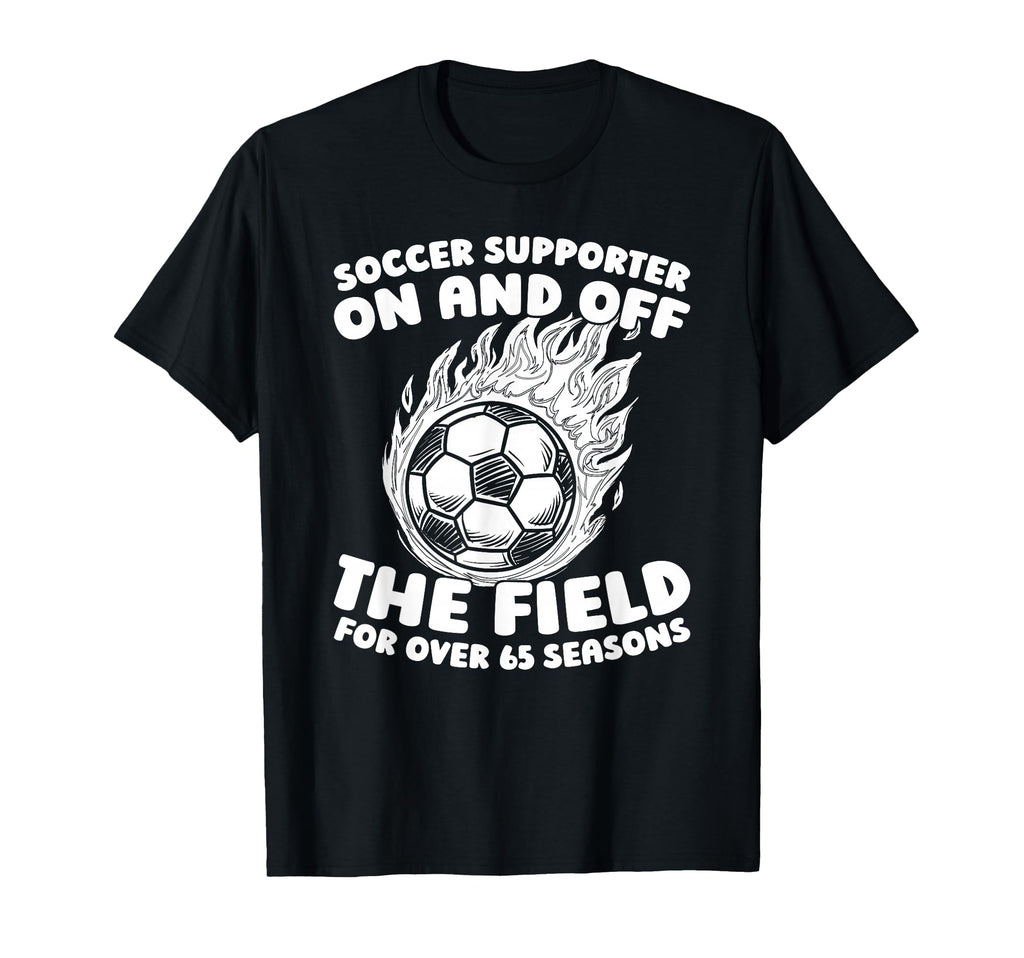 65Th Birthday Soccer Team Sports T-Shirt - Unique Graphic for Adults - T-Shirt, Sweatshirt, Hoodie